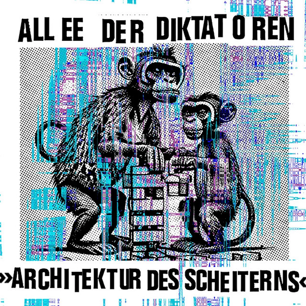 Allee Der Diktatoren and the Sound of Kreuzberg Punk on Architektur Des Scheiterns